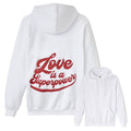 weißer Hoodie in Vorder- und Rückenansicht. Auf dem Rücken steht in roter Schrift: Love is a Superpower