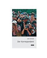 Buch mit dem Titel "Der Korrespondent" Auf dem Titelfoto sieht man fotografierende Menschen

