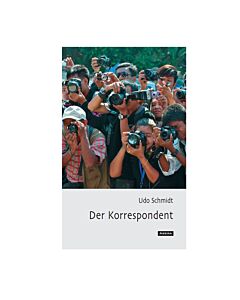Buch mit dem Titel "Der Korrespondent" Auf dem Titelfoto sieht man fotografierende Menschen
